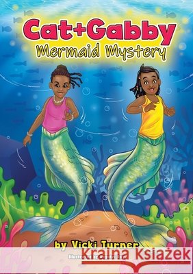 Cat+Gabby- Mermaid Mystery Vicki Turner 9781737468127