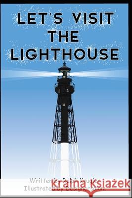 Let's Visit The Lighthouse Ralph Krugler 9781737471202