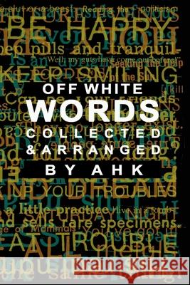 WORDS Collected and Arranged: Expanded Edition Andrew Hammond Kendall 9781737475507