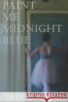 Paint Me Midnight Blue Bruce Colbert   9781737475835