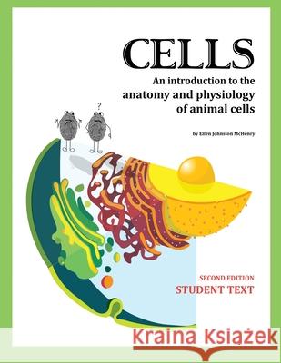 Cells Student Text 2nd edition Ellen Johnston McHenry 9781737476351 Ellen McHenry's Basement Workshop