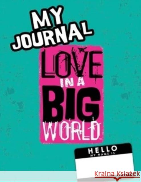 Love In A Big World: My Journal - 1st Grade Tamara Fyke 9781737478737 Bluewonder Creative, LLC