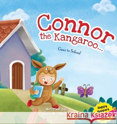 Connor The Kangaroo Goes to School McClung 9781737480624