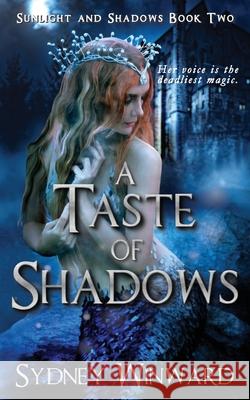A Taste of Shadows Winward, Sydney 9781737485438 Silver Forge Books