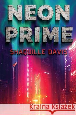 Neon Prime Shaquille Davis 9781737489849