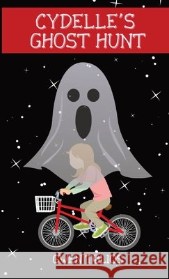 Cydelle's Ghost Hunt Gwen Tolios 9781737492115 Libra Star