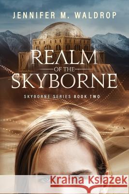 Realm of the Skyborne Jennifer M Waldrop 9781737493921 July House Publishing