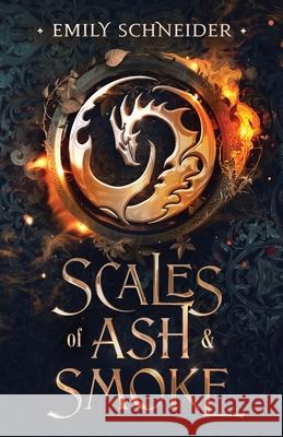 Scales of Ash & Smoke Emily Schneider 9781737495703 Magic Keepers Press, LLC