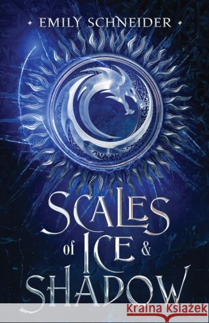 Scales of Ice & Shadow Emily Schneider 9781737495734 Magic Keepers Press, LLC