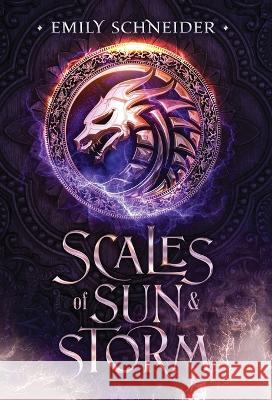 Scales of Sun & Storm Emily Schneider   9781737495772 Magic Keepers Press, LLC