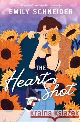 The Heart Shot Emily Schneider 9781737495796 Magic Keepers Press, LLC