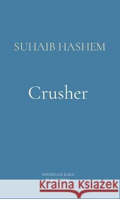 Crusher Suhaib Almansoori 9781737506409