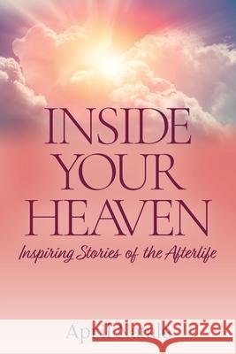 Inside Your Heaven April Natale 9781737509219