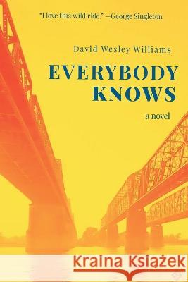 Everybody Knows David Wesley Williams 9781737513469 Jackleg Press