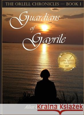 Guardians of Gayrile [SE] Alice Bjornstedt 9781737526247 Alice G. Bjornstedt