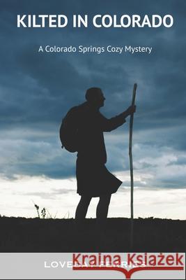 Kilted in Colorado Loveday Ferries 9781737528609