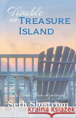 Trouble on Treasure Island Seth Sjostrom 9781737530060 Wolfprintmedia