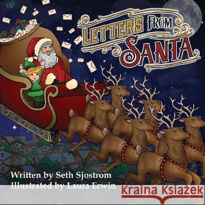 Letters from Santa Seth Sjostrom, Laura Erwin 9781737530084 Wolfprintmedia