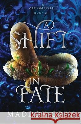 A Shift in Fate: A Slow Burn Romantic Fantasy Maddox Grey 9781737538165