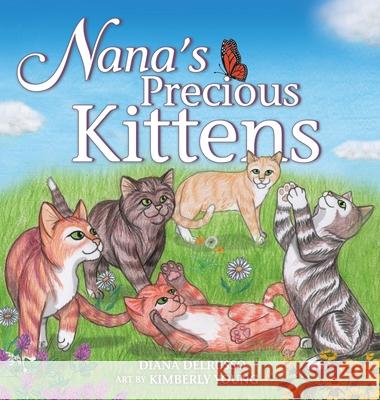 Nana's Precious Kittens Diana Delrusso 9781737538523