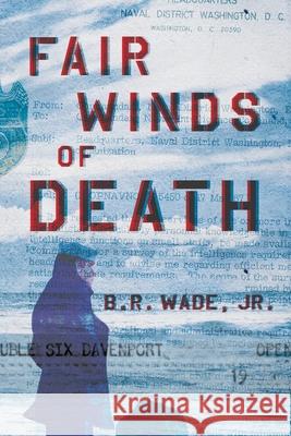 Fair Winds of Death Billy Wade 9781737546108 Wade Publishing LLC