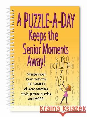 A Puzzle-A-Day Keeps the Senior Moments Away! Product Concept Editors 9781737556299