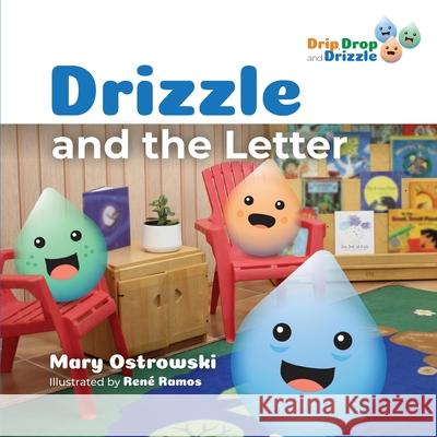 Drizzle and the Letter Mary Ostrowski Ren 9781737556404