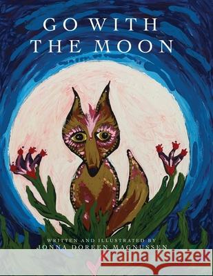 Go With The Moon Jonna Magnussen Jonna Magnussen 9781737571902