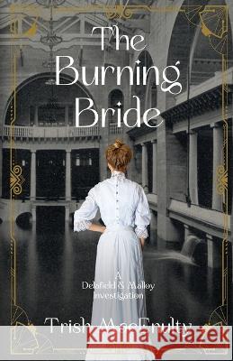 The Burning Bride Trish Macenulty   9781737575153