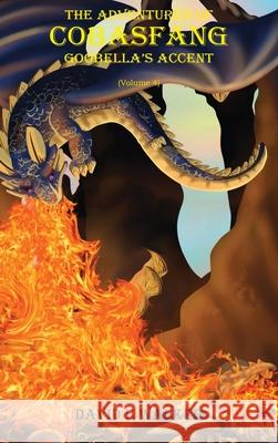 The Adventures of Cobasfang The Awakening: The Awakening David E. Walker 9781737582151 W-Thing Publishing LLC