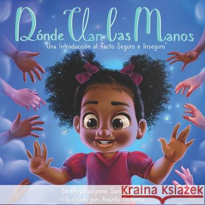 Dónde Van las Manos: Una Introducción al Tacto Seguro e Inseguro Krystaelynne Sanders Diggs, Máté Lampert 9781737582366