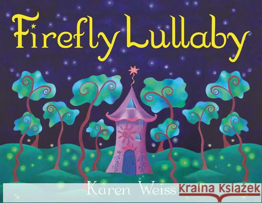 Firefly Lullaby Karen Weiss 9781737586906 Tricycle Books