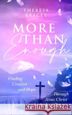 More Than Enough Theresa Bracey 9781737589112 Theresa Bracey