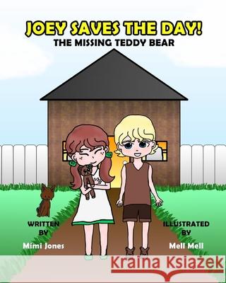 Joey Saves The Day! The Missing Teddy Bear Jones, Mimi 9781737595663 Blurb