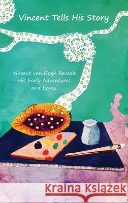 Vincent Tells His Story Avalyn Doyle 9781737609735 Avalyn Doyle