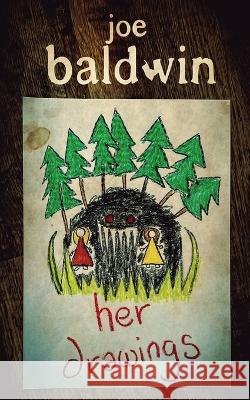 Her Drawings Joe Baldwin 9781737612834 Joseph Baldwin