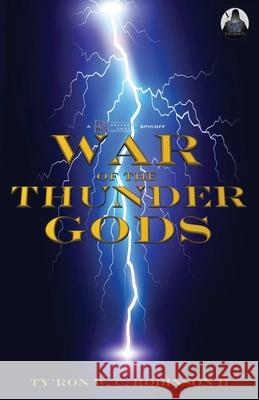 War of The Thunder Gods Ty'ron W. C., II Robinson 9781737614395 Dark Titan Entertainment