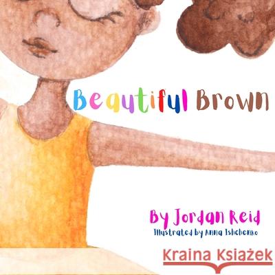 Beautiful Brown Jordan Reid 9781737616924 Reiding Books Publishing Company