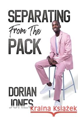 Separating From The Pack Dorian Jones 9781737627401 Diligent Minds Publishing