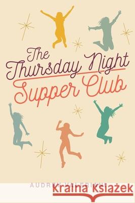 The Thursday Night Supper Club Audrey Valeriani 9781737628781 MindStir Media