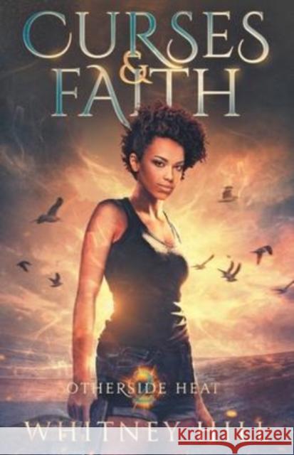 Curses and Faith Whitney Hill 9781737631149