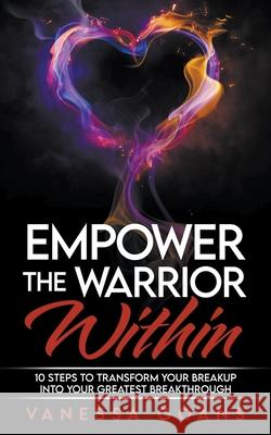 Empower the Warrior Within Vanessa Goans 9781737652205 MindStir Media