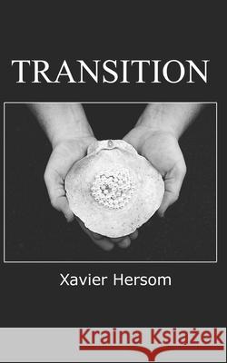 Transition Xavier Hersom, Marti Steiner, Amanda Johnson 9781737660200 Xavier Hersom