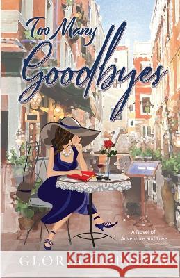 Too Many Goodbyes Gloria Coppola 9781737660385