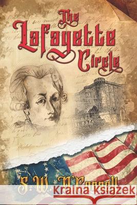 The Lafayette Circle S. W. O'Connell 9781737663690 Legatum Books