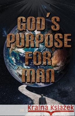 God's Purpose for Man Charles Bell 9781737665465