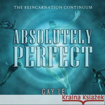 Absolutely Perfect Gay Le 9781737665489 Proisle Publishing Service