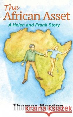 The African Asset Thomas Morgan Gary James Jodi Parrish 9781737674788 Thomas M. Hyers, M.D.
