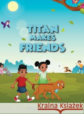 Titan Makes Friends Mario Ray, Ammad Arshad 9781737679134 Woodbury Publishing Co.