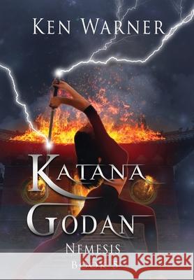 Katana Godan: Nemesis Ken Warner 9781737683339 Vibrant Circle Books LLC
